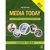 Media Today 2010 Update and Key Readings in Media Today, Academic Package: Media Today: An Introduction to Mass Communication, 3rd Updated Edition
