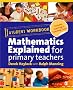 Student Workbook for 'Mathematics Explained for Primary Teachers'