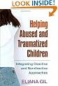 Helping Abused and Traumatized Children: Integrating Directive and Nondirective Approaches