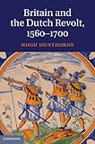 Britain and the Dutch revolt, 1560-1700