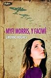 Myfi Morris, Y Faciwî