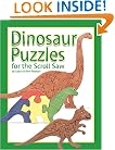 Dinosaur Puzzles for the Scroll Saw: 30 Amazing Patterns for Kids of All Ages (Scroll Saw Project Books)