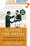 Playing the Enemy: Nelson Mandela and...