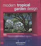 Modern Tropical Garden Design