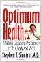 Optimum Health: A Natural Lifesaving Prescription for Your Body and Mind