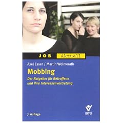 Mobbing: Der Ratgeber f�r Betroffene und ihre Interessenvertretung