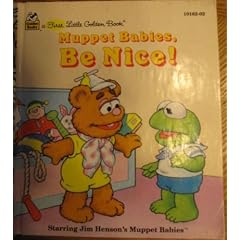 Muppet Babies, Be Nice (First Little Golden Book)