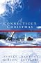A Connecticut Christmas: The Cookie Jar/Stuck on You/Santa's Prayer/Snowbound for Christmas (Inspirational Christmas Romance Collection)