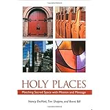 holy places matching sacred space with mission and message