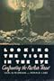 Looking the Tiger in the Eye: Confronting the Nuclear Threat