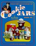 Collector's Encyclopedia of Cookie Jars, Book III (Collector's Encyclopedia of Cookie Jars)