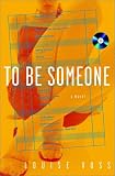 To Be Someone : A Novel (0609608924) by Voss, Louise