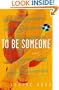 To Be Someone: A Novel