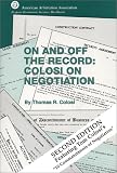 On and Off the Record: Colosi on Negotiation, 2nd edition Thomas R. Colosi