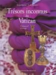 Tresors inconnus du vatican: liturgie...