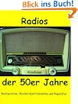 Radios der 50er Jahre: Restauration,...