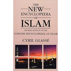 New Encyclopedia of Islam: A Revised Edition of the Concise Encyclopedia of Islam