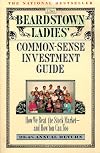 The Beardstown Ladies' Common-Sense Investment Guide: How We Beat the Stock Market-And How You Can, Too