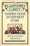 The Beardstown Ladies' Common-Sense Investment Guide: How We Beat the Stock Market-And How You Can, Too