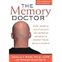 The Memory Doctor: Fun, Simple Techniques to Improve Memory and Boost Your Brain Power