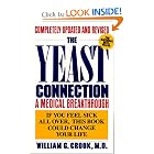 The Yeast Connection: A Medical Breakthrough by William G. Crook