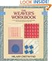 The Weaver's Workbook: A Concise Weaving Course Based On A Creative Understanding Of The Principles And Practices Of The Craft (Color Craft Workbooks)
