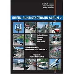 Rhein-Ruhr Stadtbahn Album 2: Gelsenkirchen, Herne, Bochum, Dortmund ,Light Rail Networks in the Rhine-Ruhr Area Vol.2 +  Special:Stadtbahn  Bielefeld: v. 2