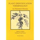 Click here to buy Plant Identification Terminology: An Illustrated Glossary by  James G. Harris and Melinda Woolf Harris.