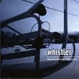 Whistler: The Soundtrack, Vol. 1