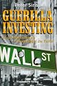 Guerilla Investing. So überlisten Sie als Privatanleger die Profis