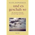 Glauben in Freiheit 3/2. und es geschah so: Die moderne Biologie und die Frage nach Gott: BD 3.2