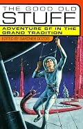 The Good Old Stuff: Adventure Sf in the Grand Tradition
