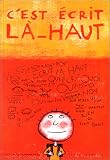 C'est�crit l�-haut
