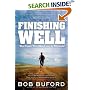 Finishing Well: What People Who Really Live Do Differently!