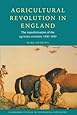 Agricultural Revolution in England: The Transformation of the Agrarian Economy 1500-1850 (Cambridge Studies in Historical Geography)