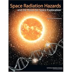 Space Radiation Hazards and the Vision for Space Exploration: Report of a Workshop