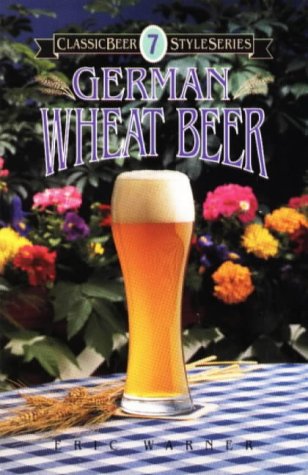City Travel Guides Discounted  Books : German Wheat Beer (Classic Beer Style)