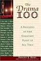 The Drama 100: A Ranking of the Greatest Plays of All Time (The Literature 100)