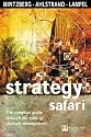 Strategy Safari: A Guided Tour Through the Wilds of Strategic Management (Financial Times Series)