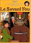 Le savant fou (Les Aventures extraordinaires d'Adèle Blanc-sec)