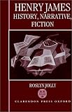 Henry James : History, Narrative, Fiction