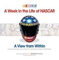 A Week In The Life Of Nascar: A View from Within