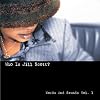 Who Is Jill Scott? Words and Sounds, Volume 1 Who Is Jill Scott? Words and Sounds, Volume 1