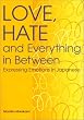 Love, Hate and Everything in Between: Expressing Emotions in Japanese (Kodansha)