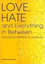 Love, Hate and Everything in Between: Expressing Emotions in Japanese