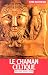 Le Chaman celtique