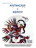 Mythology Of Mexico