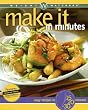 Weight Watchers Make It in Minutes: Easy Recipes in 15, 20, and 30 Minutes