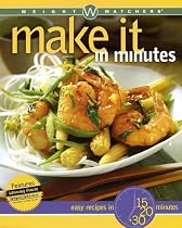 " Weight Watchers Make It in Minutes: Easy Recipes 15, 20 and 30 Minutes
