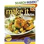 Weight Watchers Make It in Minutes: Easy Recipes in 15, 20, and 30 Minutes